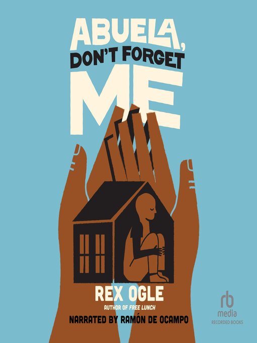 Title details for Abuela, Don't Forget Me by Rex Ogle - Available